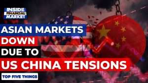 Asian Markets down due to US China tensions | Top 5 Things | 10 Sept 2020 | Inside Financial Markets