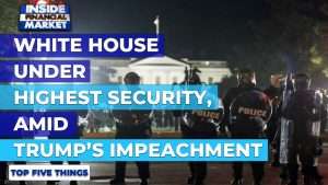 White House under highest security, amid Trump’s impeachment | Top 5 Things | 14 Jan 2021 | IFM