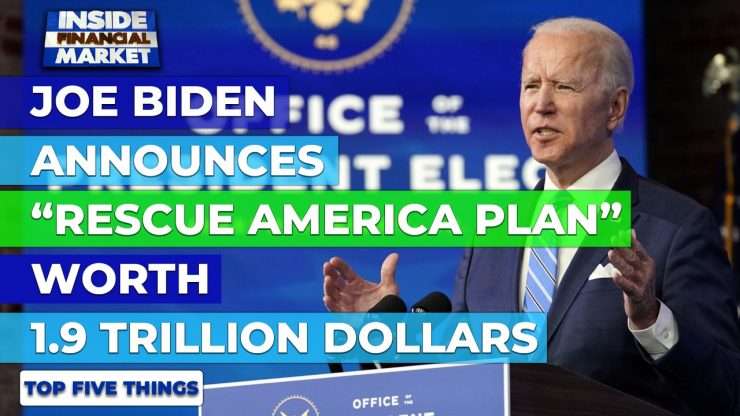 Biden Posts “Rescue America Plan” of $1.9 Tr | Top 5 Things | 18 Jan 2021 | Inside Financial Markets