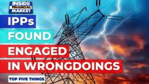 IPPs found engaged in Wrongdoings | Top 5 Things | 29 July 2021 | Inside Financial Markets
