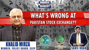 What’s Wrong At Pakistan Stock Exchange | Khalid Mirza - Member SECP Board | Inside Financial Market