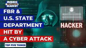 FBR & U.S. State Department hit by a cyber attack | Top 5 Things | 23 Aug | Inside Financial Markets