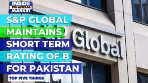 S&P Global maintains Pakistan's short term rating of B for Pakistan | Top 5 Things | 31 Aug 21 | IFM