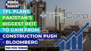 TPL Plans Pakistan’s Biggest REIT to Gain From Construction Push | Top 5 Things | 01 Sept 2021 | IFM