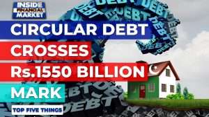Circular Debt Crosses Rs.1550 Billion Mark | Top 5 Things | 08 Sep 2021 | Inside Financial Markets