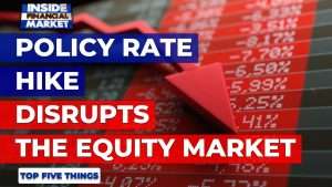 Policy Rate Hike Disrupts the Equity Market | Top 5 Things | 22 Sept 2021 | Inside Financial Markets