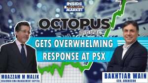 Octopus gets overwhelming response at PSX | Moazzam Malik | Bakhtiar Wain | Inside Financial Markets