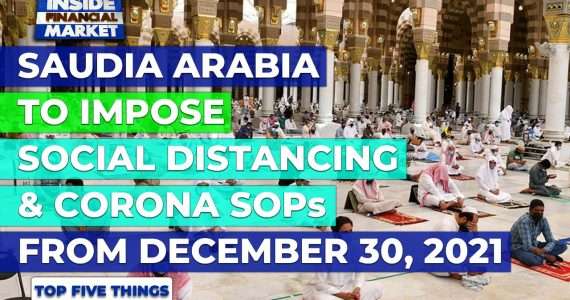 Saudia to Impose Corona SOPs from 30 December 21 | Top 5 Things | 30 Dec | Inside Financial Markets