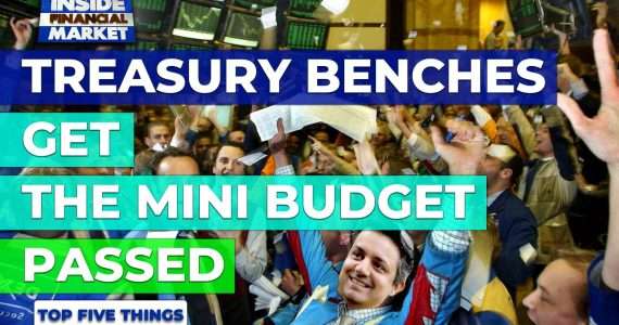 Treasury Benches get the Mini Budget Passed | Top 5 Things | 31 Dec 2021 | Inside Financial Markets