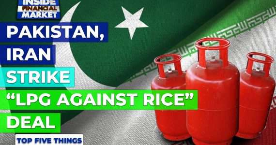 Pakistan, Iran Strike “LPG against Rice” Deal | Top 5 Things | 14 Jan '22 | Inside Financial Markets