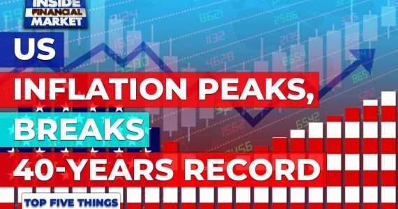 US Inflation Peaks, breaks 40-years Record | Top 5 Things | 18 January 22 | Inside Financial Markets